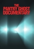 Pantry Ghost Documentary, The