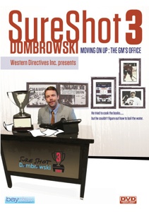 Sure Shot Dombrowski 3: Moving On Up -- The GMs Office